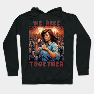 We rise together Hoodie